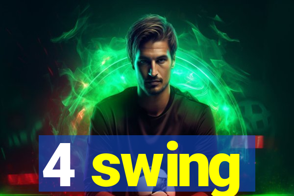 4 swing